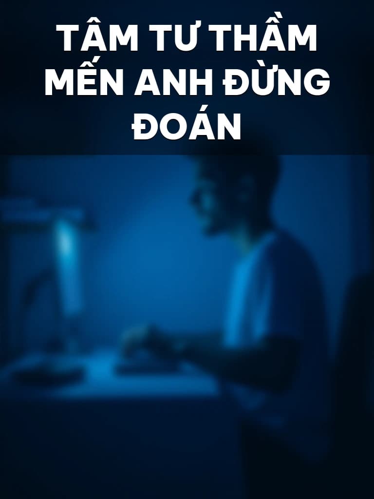 Tâm Tư Thầm Mến Anh Đừng Đoán - Cover image