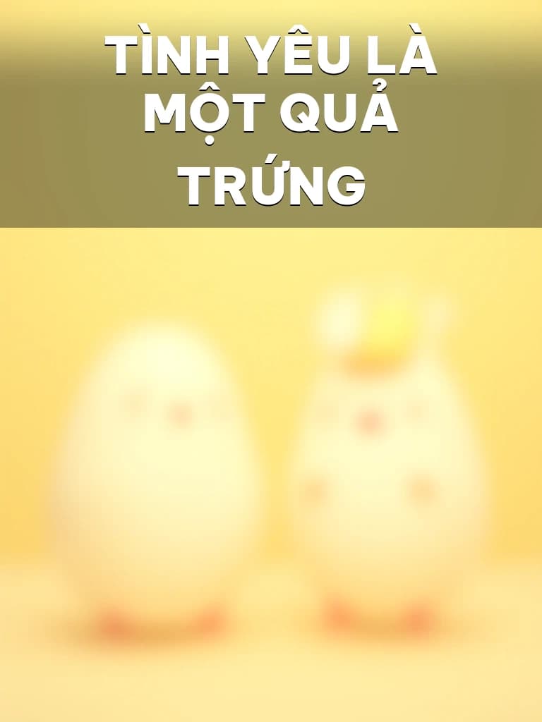 Tình Yêu Là Một Quả Trứng - Cover image