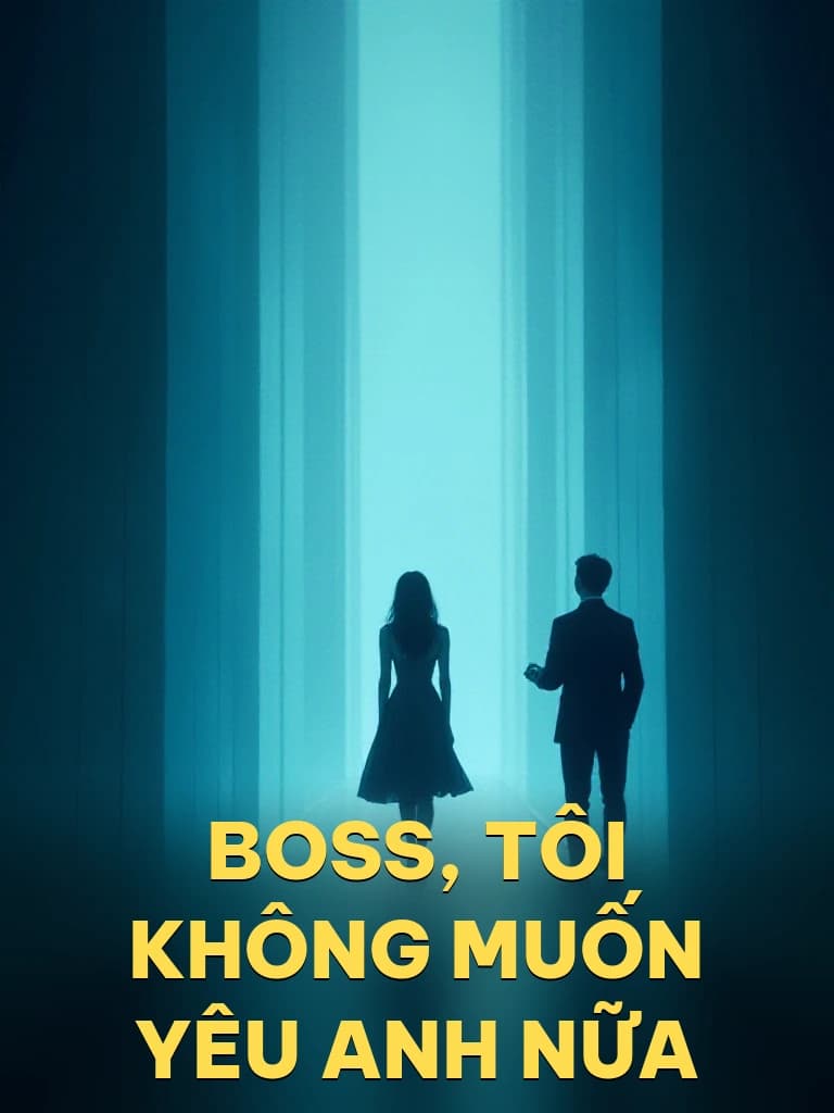 Boss, Tôi Không Muốn Yêu Anh Nữa - Cover image