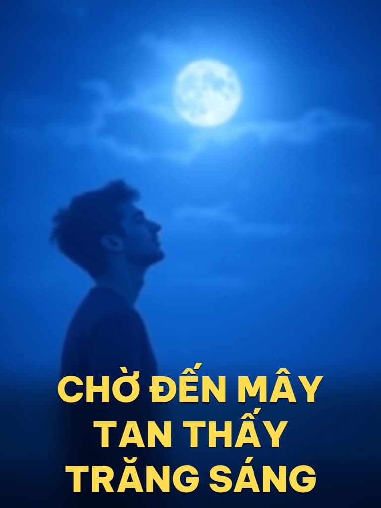 Chờ Đến Mây Tan Thấy Trăng Sáng - Cover image