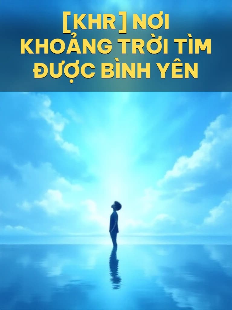 [KHR] Nơi Khoảng Trời Tìm Được Bình Yên - Cover image