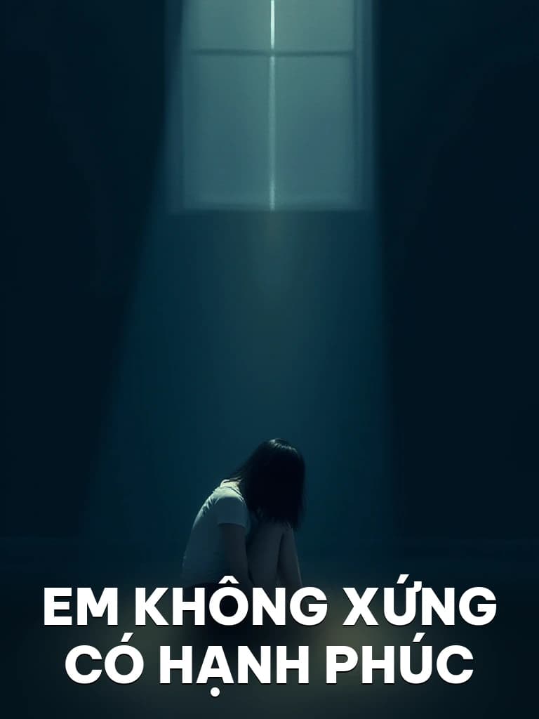 Em Không Xứng Có Hạnh Phúc - Cover image