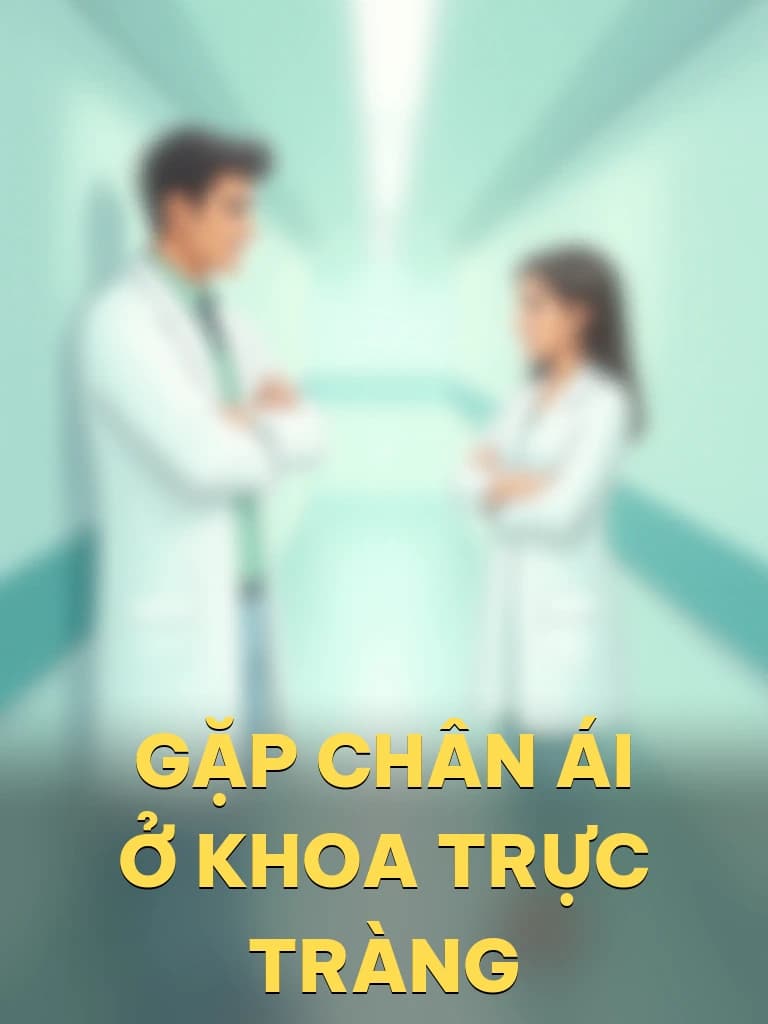 Gặp Chân Ái Ở Khoa Trực Tràng - Cover image