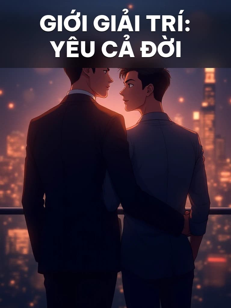 Giới Giải Trí: Yêu Cả Đời - Cover image