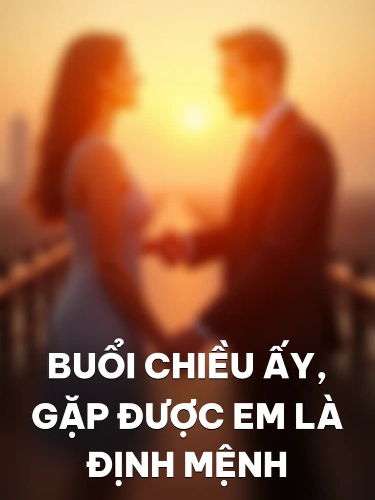 Buổi Chiều Ấy, Gặp Được Em Là Định Mệnh - Cover image