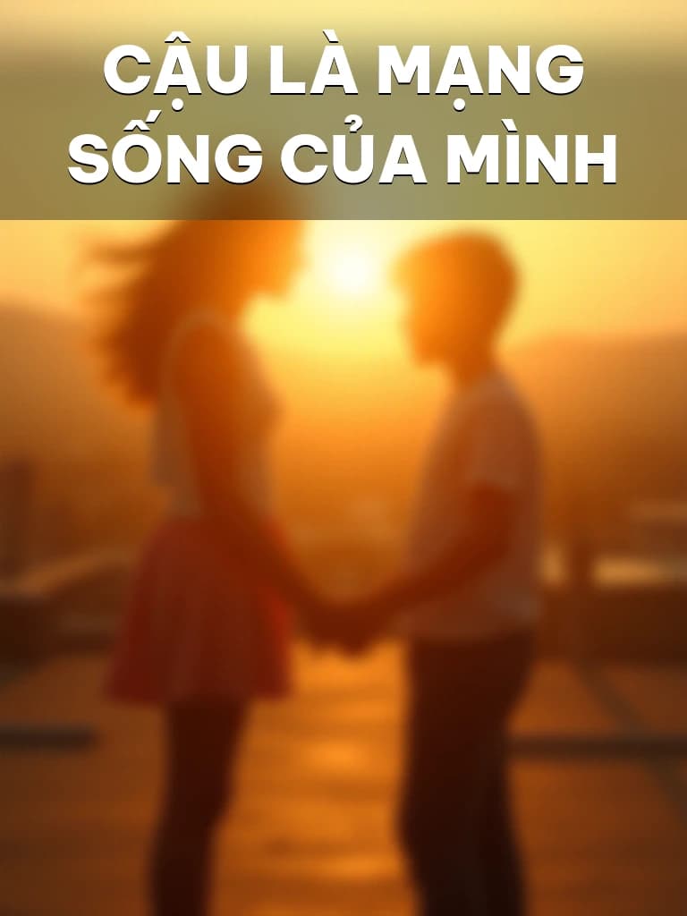 Cậu Là Mạng Sống Của Mình - Cover image