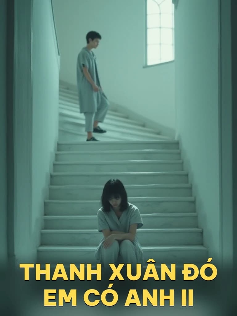 Thanh Xuân Đó Em Có Anh II - Cover image