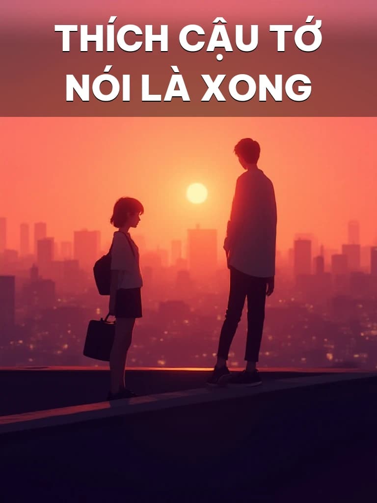 Thích Cậu Tớ Nói Là Xong - Cover image