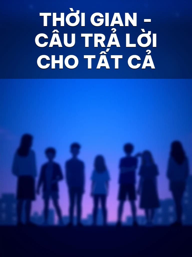 Thời Gian - Câu Trả Lời Cho Tất Cả - Cover image