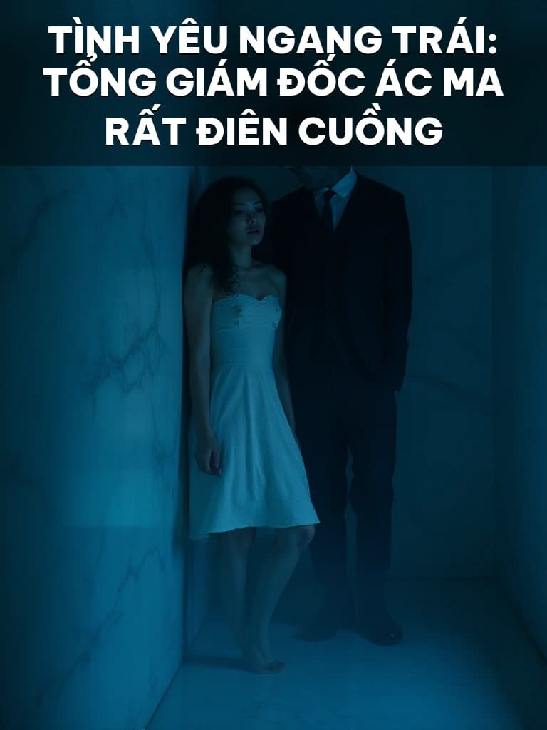 Tình Yêu Ngang Trái: Tổng Giám Đốc Ác Ma Rất Điên Cuồng - Cover image
