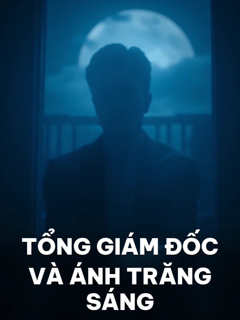 Tổng Giám Đốc Và Ánh Trăng Sáng - Cover image