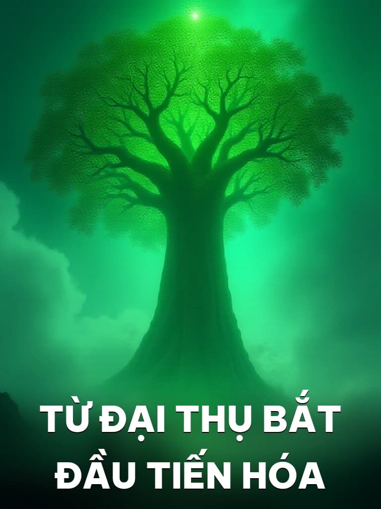 Từ Đại Thụ Bắt Đầu Tiến Hóa - Cover image