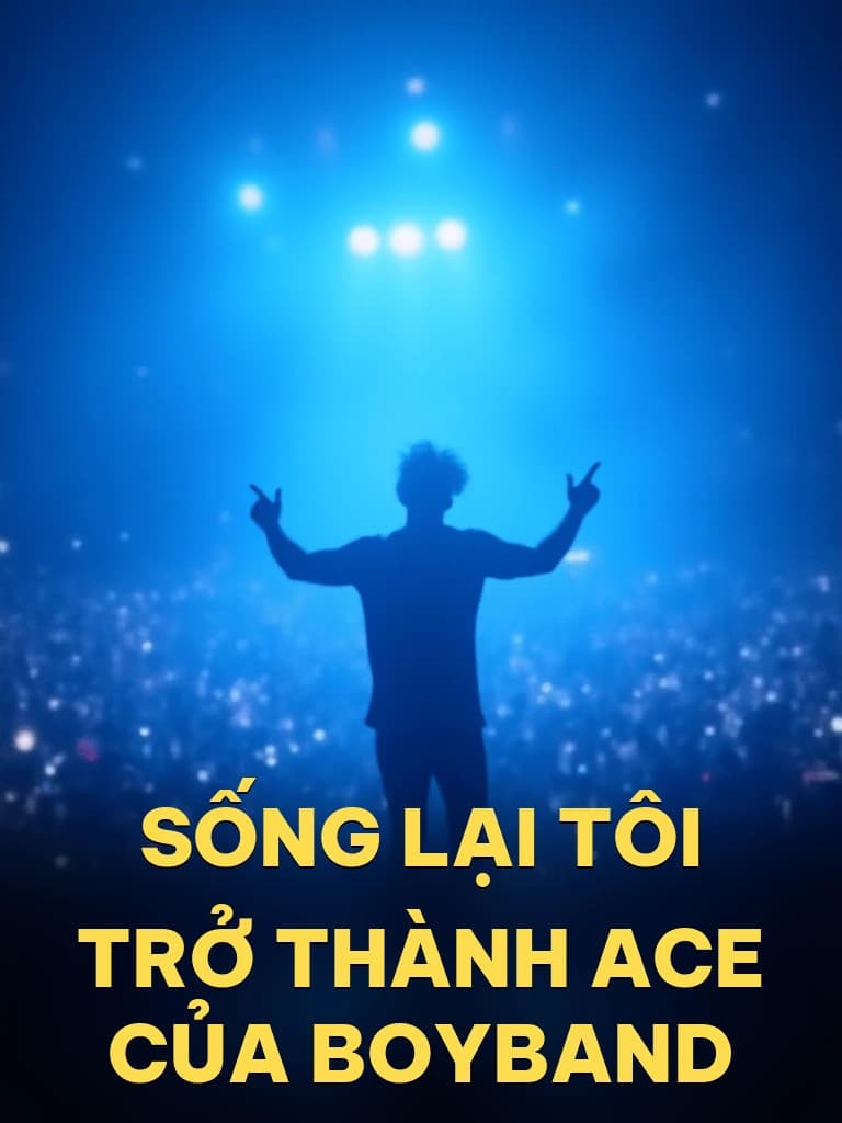 Sống Lại Tôi Trở Thành ACE Của Boyband - Cover image
