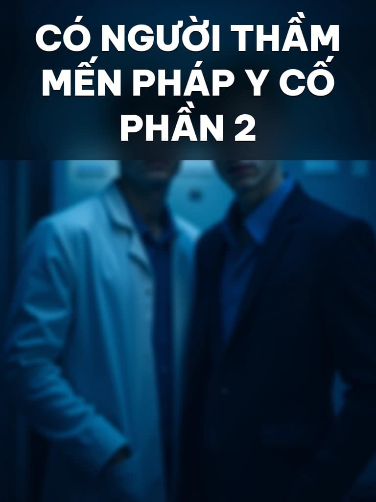 Có Người Thầm Mến Pháp Y Cố Phần 2 - Cover image