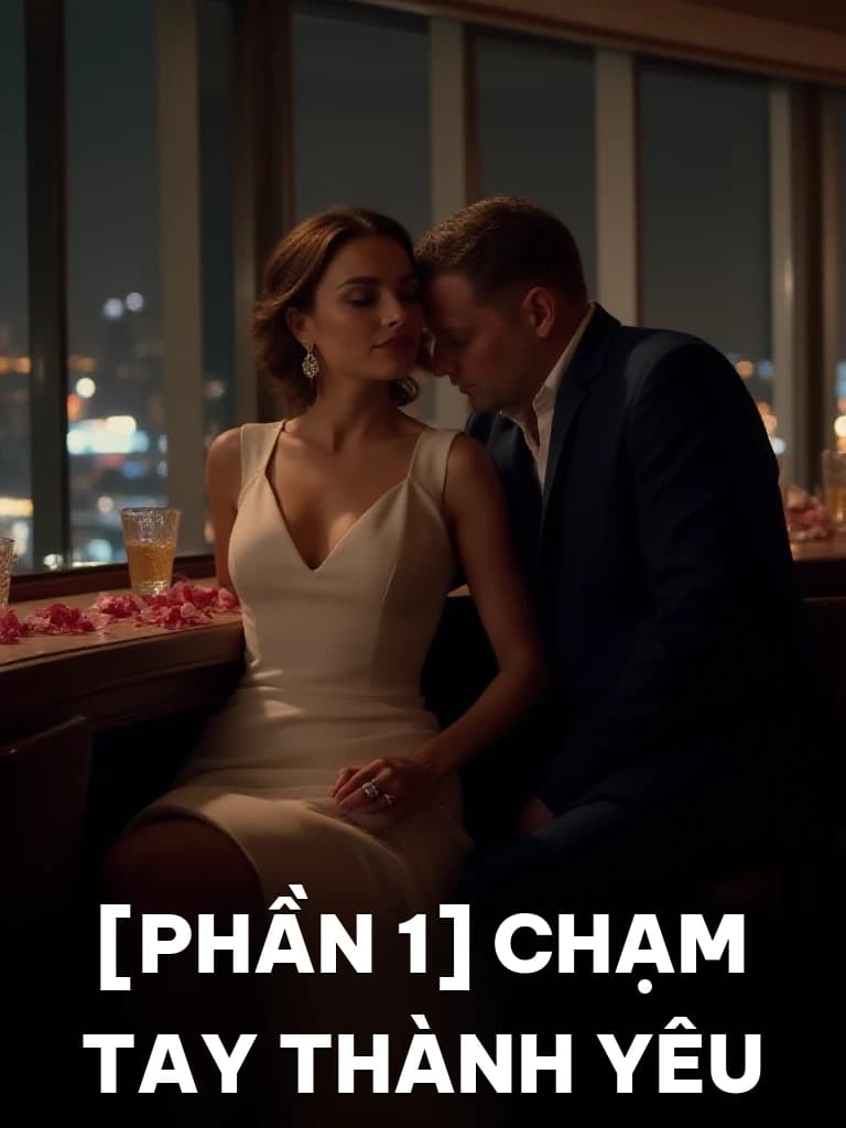 [Phần 1] Chạm Tay Thành Yêu - Cover image