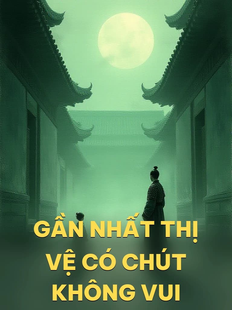 Gần Nhất Thị Vệ Có Chút Không Vui - Cover image