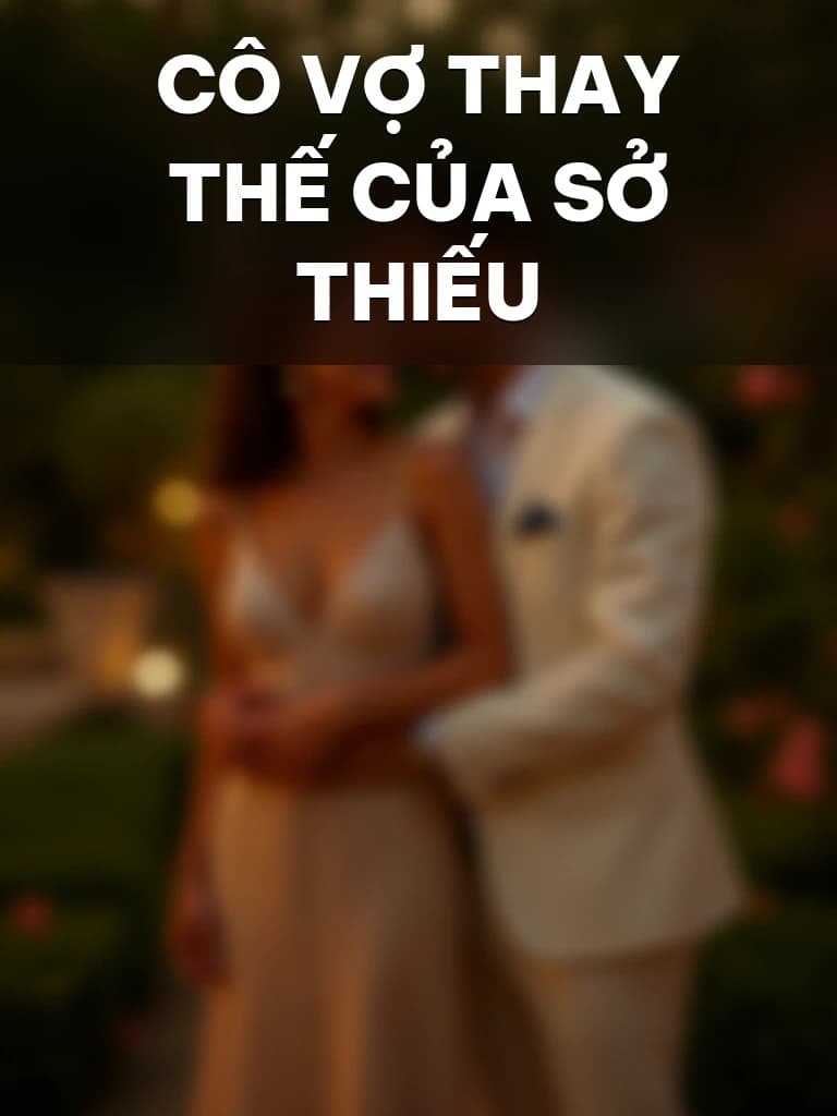 Cô Vợ Thay Thế Của Sở Thiếu - Cover image