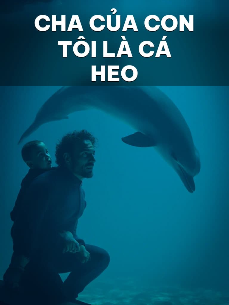 Cha Của Con Tôi Là Cá Heo - Cover image