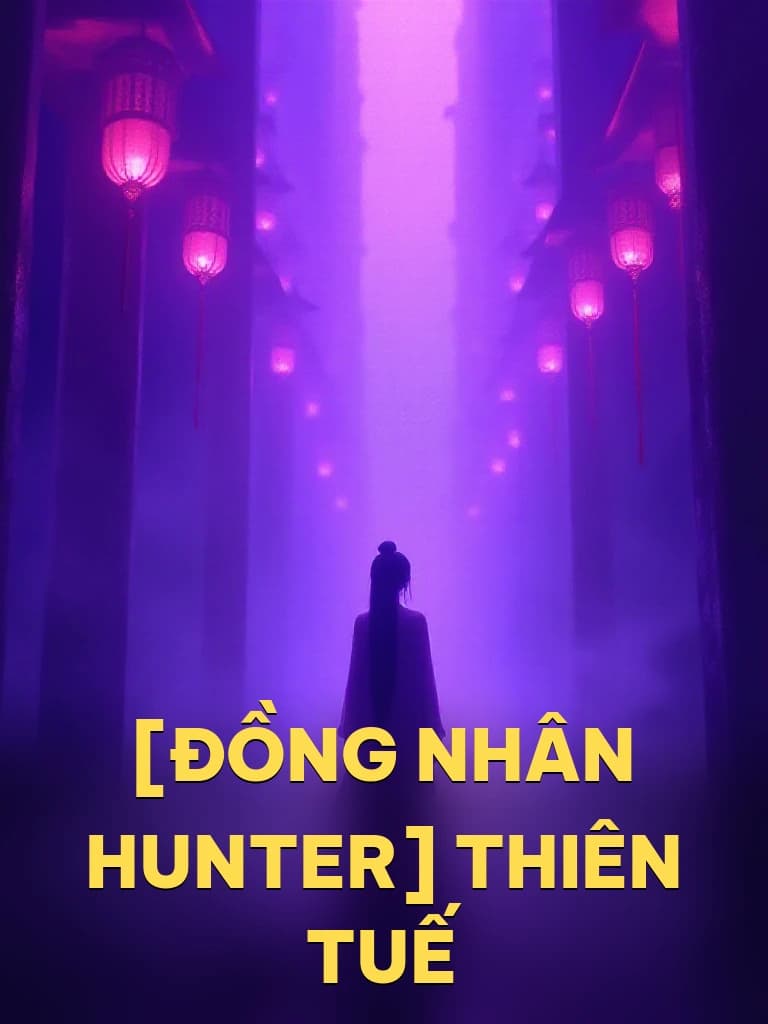 [Đồng Nhân Hunter] Thiên Tuế - Cover image