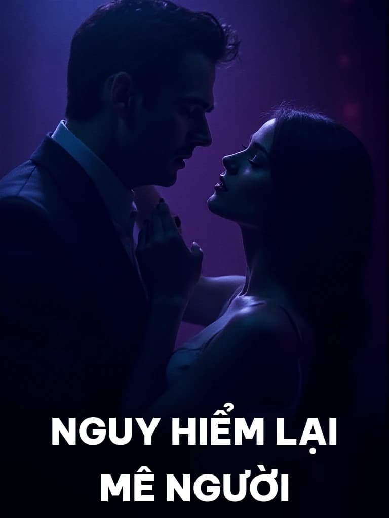 Nguy Hiểm Lại Mê Người - Cover image