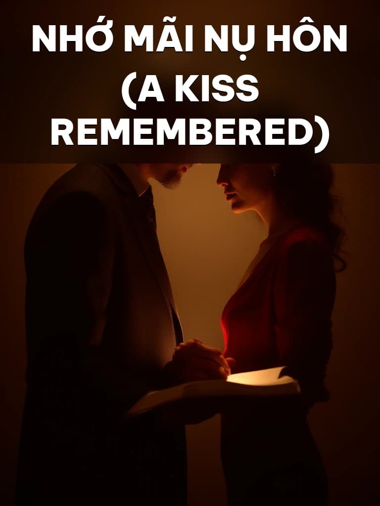 Nhớ Mãi Nụ Hôn (A Kiss Remembered) - Cover image