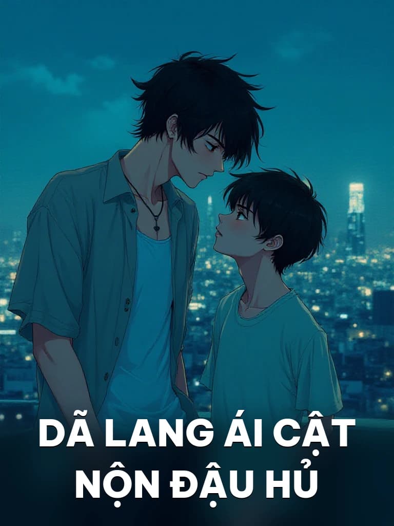 Dã Lang Ái Cật Nộn Đậu Hủ - Cover image