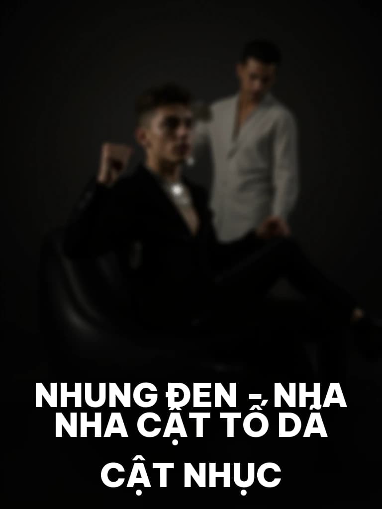 Nhung Đen - Nha Nha Cật Tố Dã Cật Nhục - Cover image